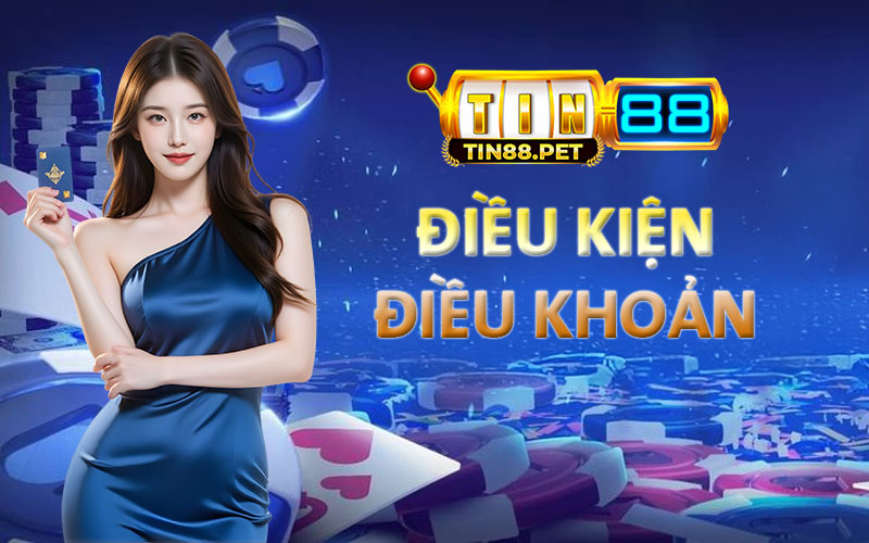 Điều kiện điều khoản Tin88: Hiểu rõ để cá cược mượt mà
